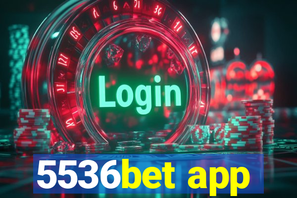 5536bet app